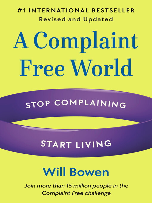 Title details for A Complaint Free World, Revised and Updated by Will Bowen - Available